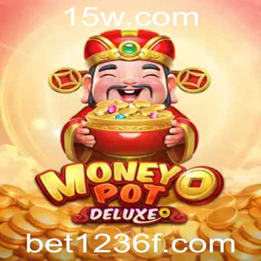 Descubra o Mundo Empolgante de MoneyPotDELUXE no bet1236 app